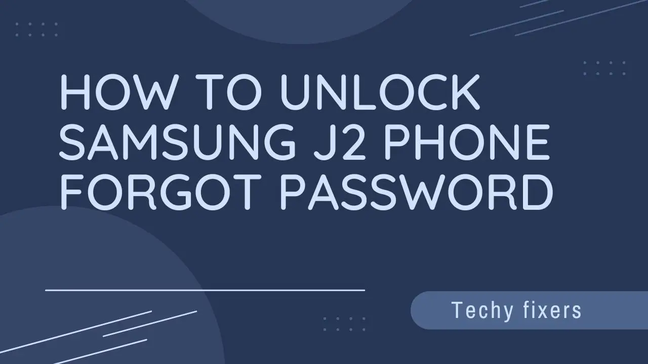 How to Unlock Samsung J2 Phone forgot Password without Losing Data